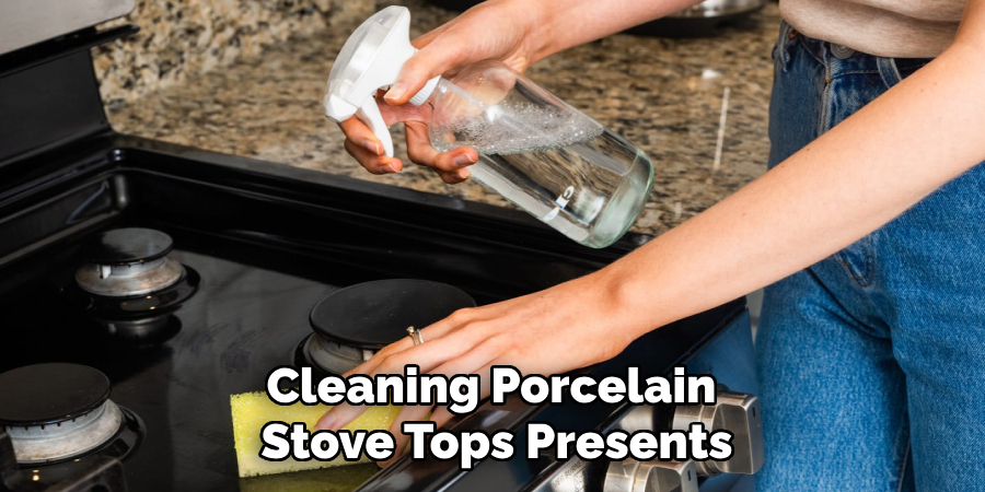 Cleaning Porcelain Stove Tops Presents