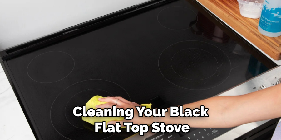 Cleaning Your Black
 Flat Top Stove