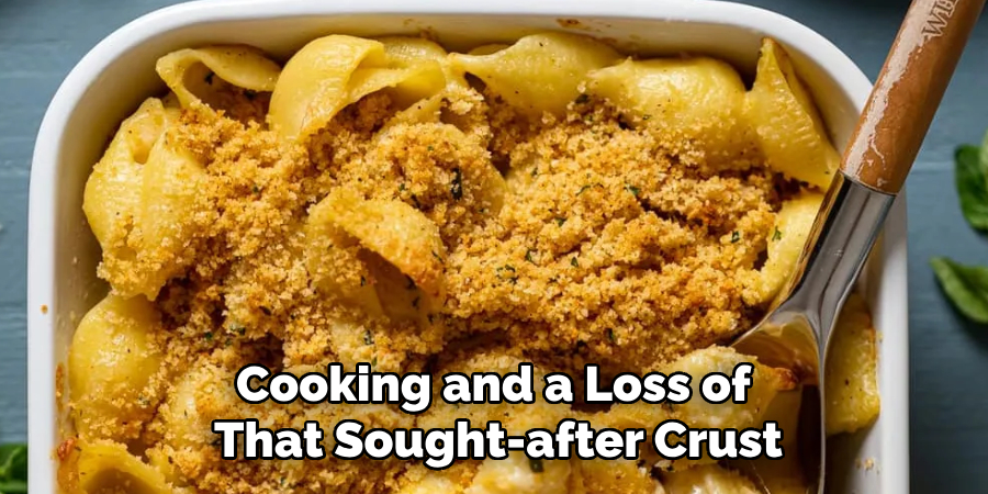 Cooking and a Loss of That Sought-after Crust