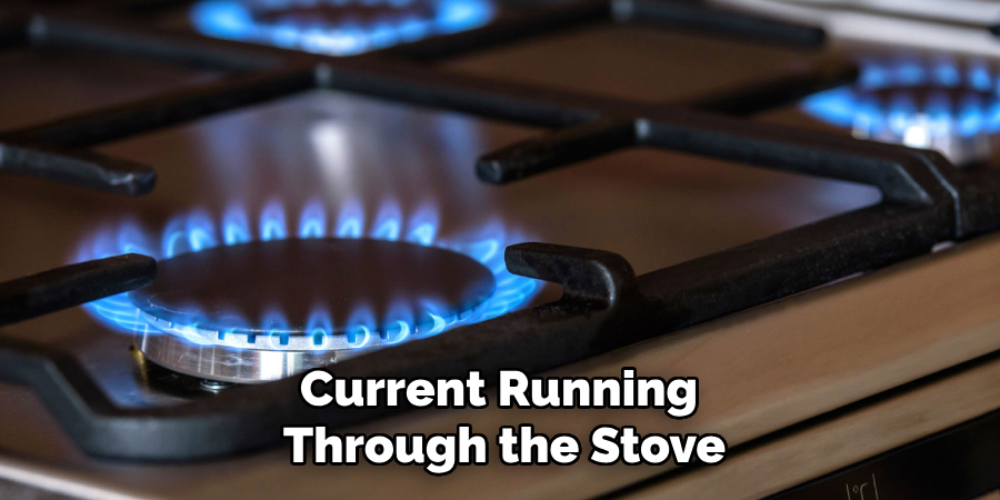 Current Running Through the Stove