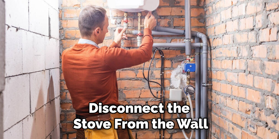 Disconnect the Stove From the Wall