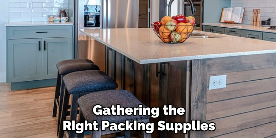 Gathering the 
Right Packing Supplies 