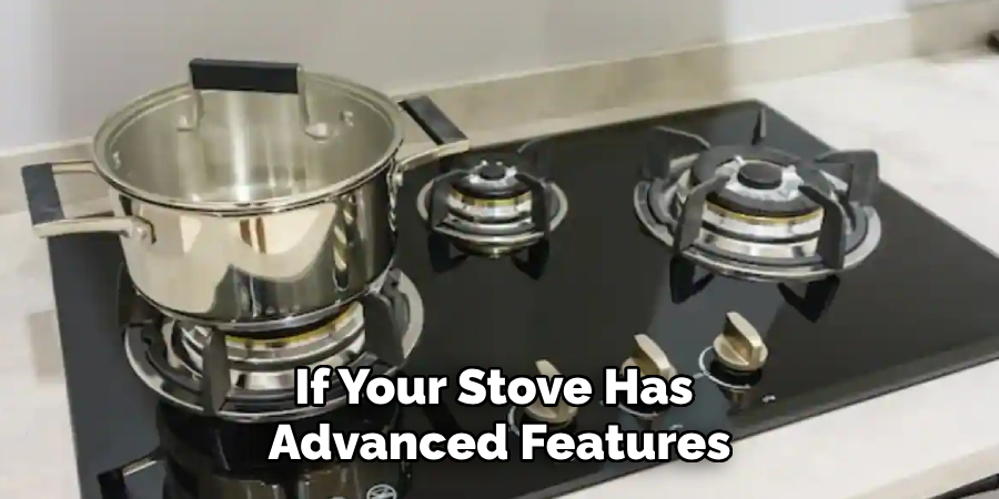 If Your Stove Has Advanced Features