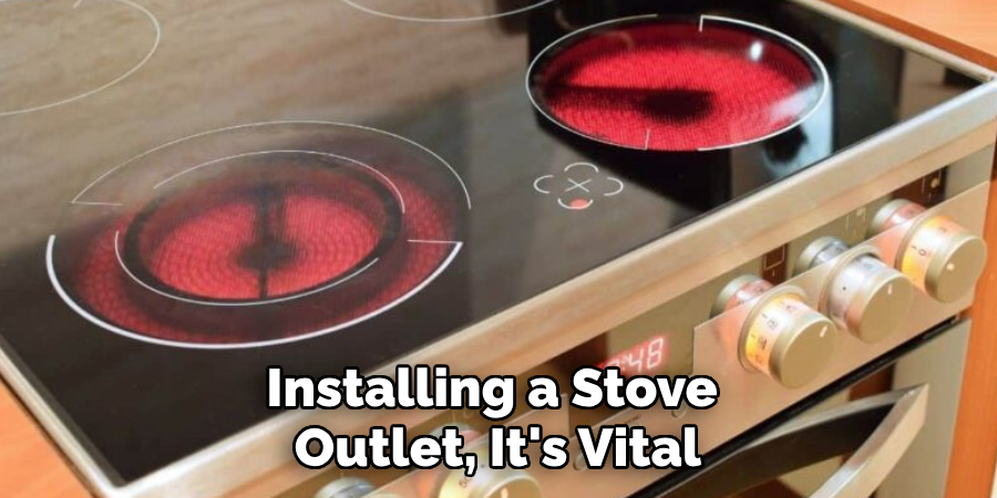 Installing a Stove Outlet, It's Vital