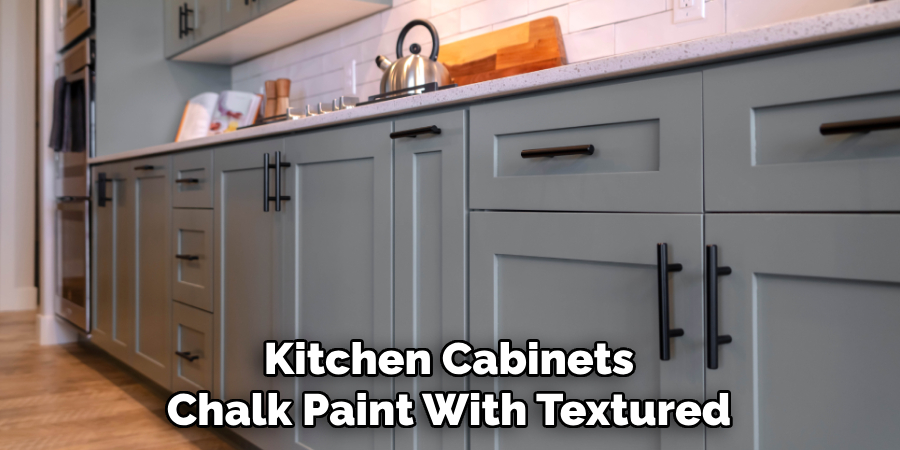 Kitchen Cabinets Chalk Paint With Textured