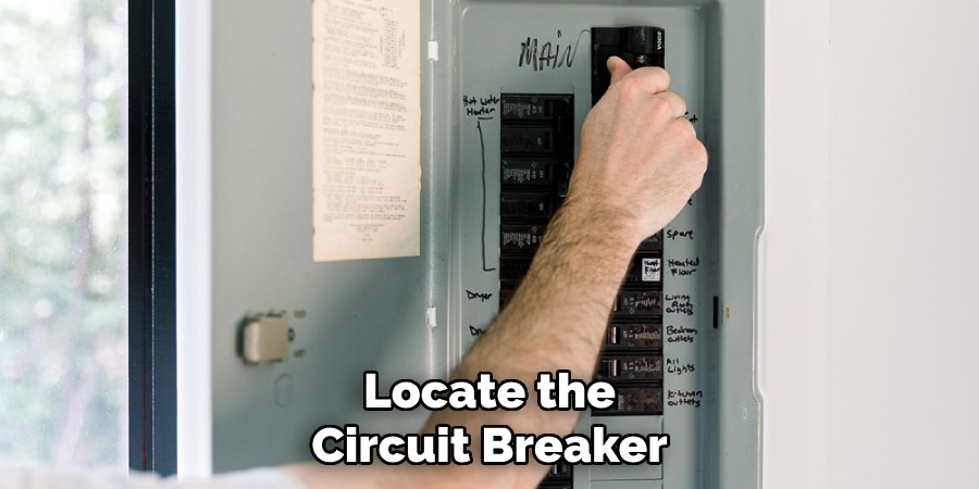 Locate the
Circuit Breaker