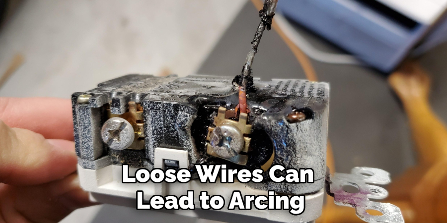 Loose Wires Can Lead to Arcing