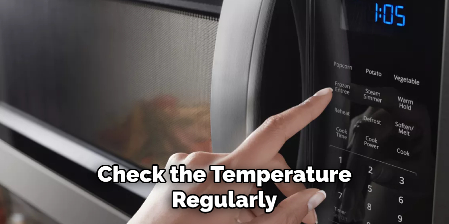 Check the Temperature Regularly