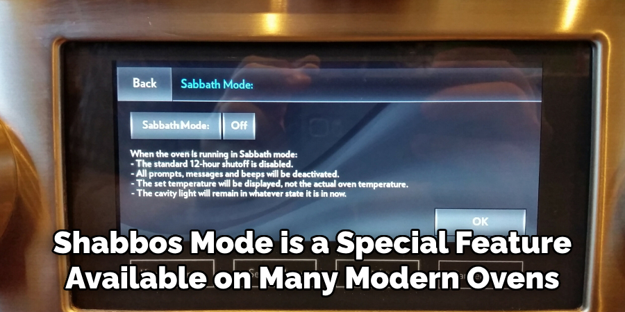 Shabbos Mode is a Special Feature Available on Many Modern Ovens