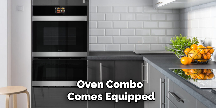 Oven Combo Comes Equipped