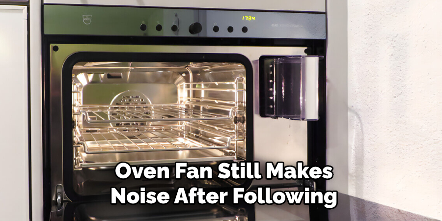 Oven Fan Still Makes Noise After Following