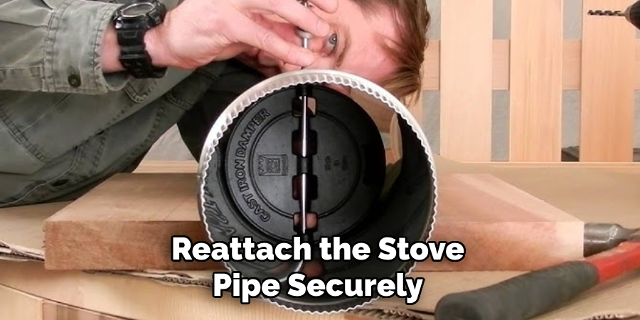 Reattach the Stove Pipe Securely