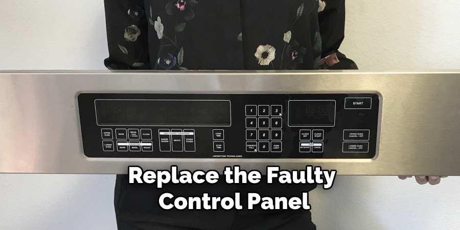 Replace the Faulty Control Panel