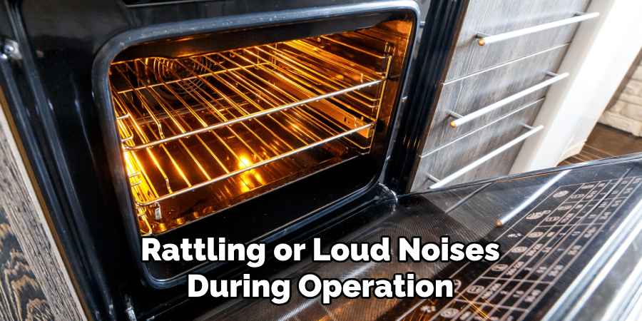 Rattling or Loud Noises During Operation