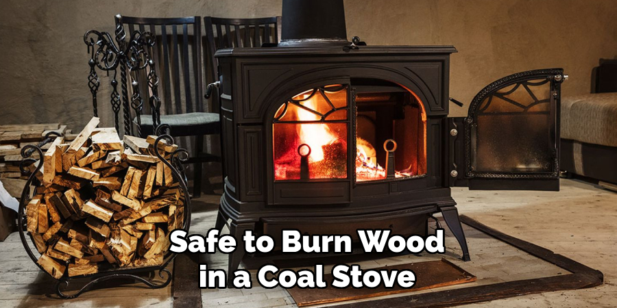  Safe to Burn Wood in a Coal Stove