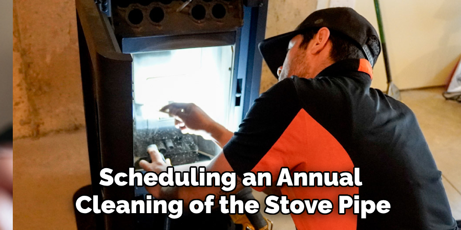 Scheduling an Annual Cleaning of the Stove Pipe