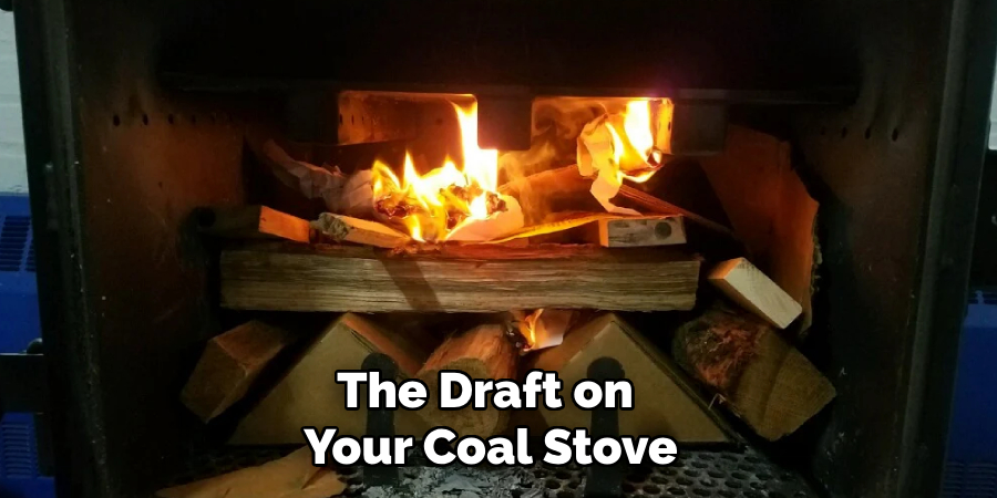 The Draft on Your Coal Stove