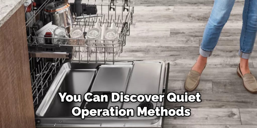 You Can Discover Quiet
 Operation Methods