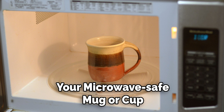 Your Microwave-safe Mug or Cup