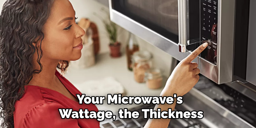 Your Microwave's Wattage, the Thickness