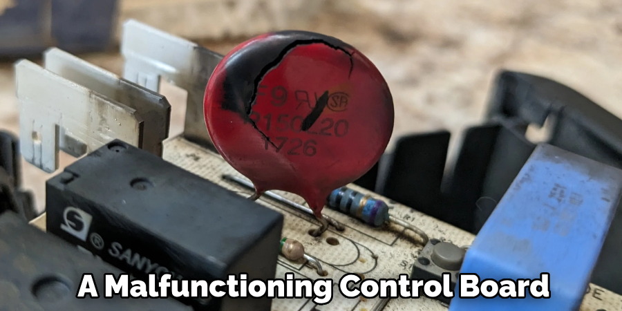 A Malfunctioning Control Board