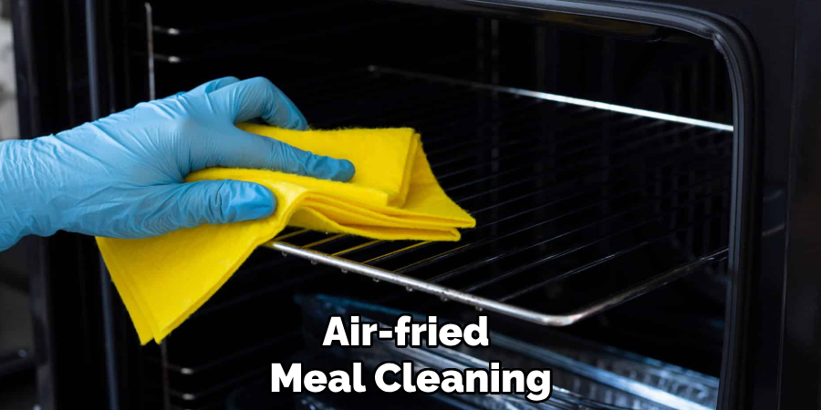 Air-fried 
Meal Cleaning