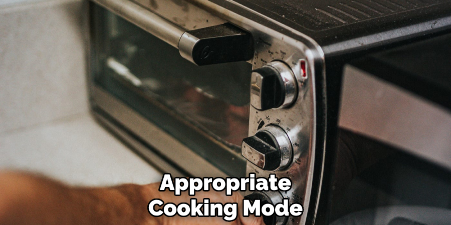 Appropriate
Cooking Mode