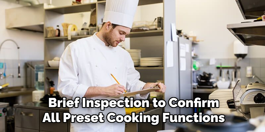 Brief Inspection to Confirm
All Preset Cooking Functions