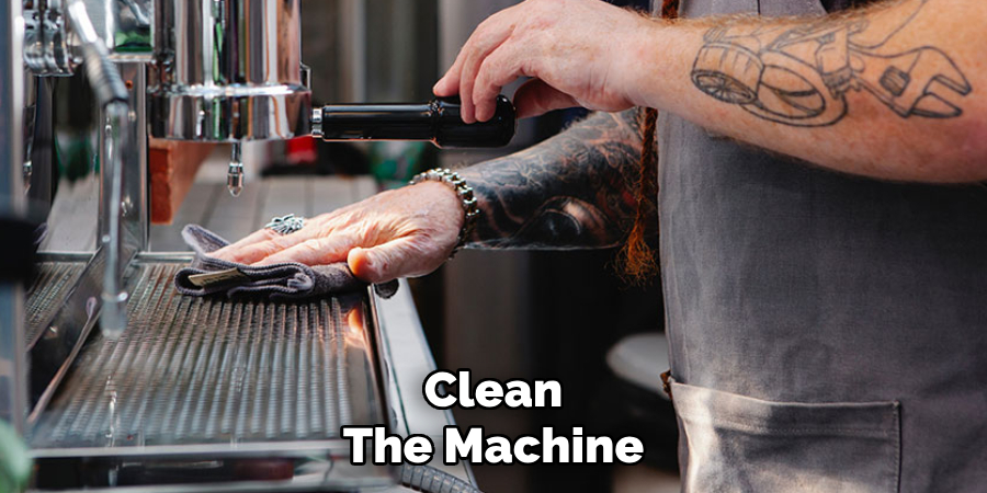 clean the machine