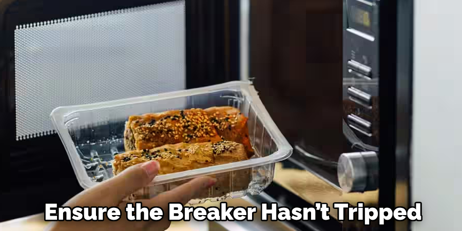 Ensure the Breaker Hasn’t Tripped