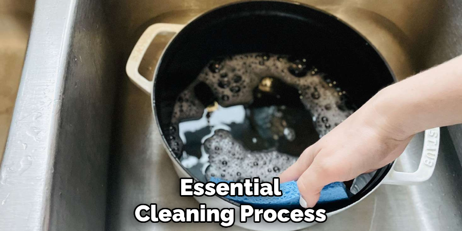 Essential
Cleaning Process