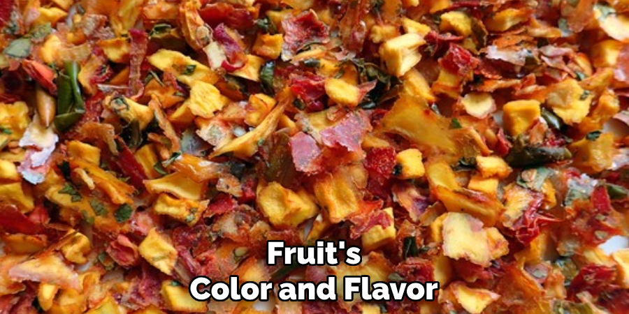 Fruit's
Color and Flavor