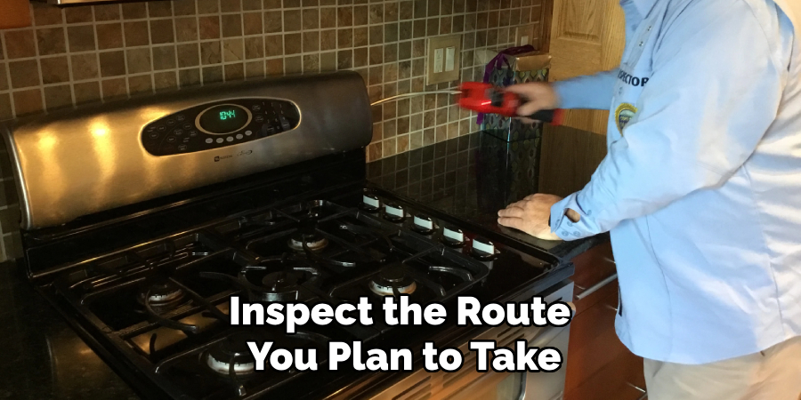 Inspect the Route 
You Plan to Take