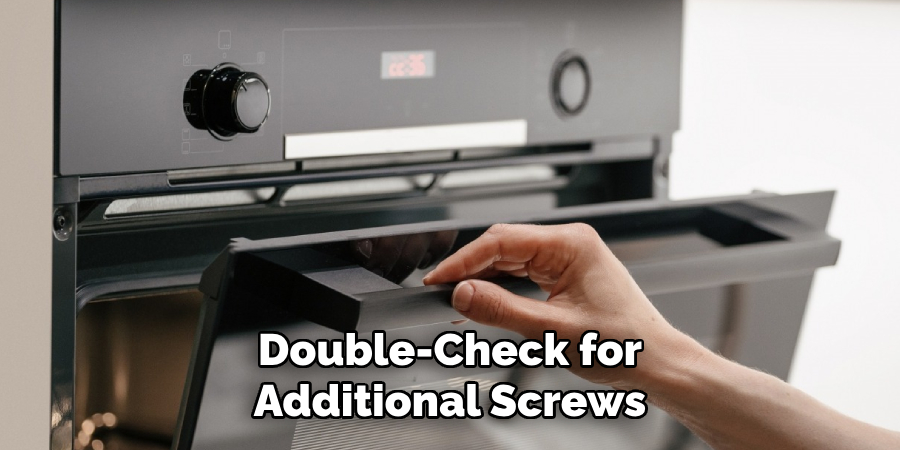 Double-Check for Additional Screws