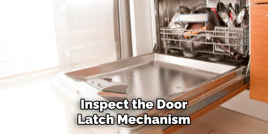 Inspect the Door Latch Mechanism