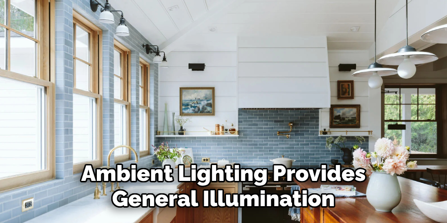 Ambient Lighting Provides General Illumination
