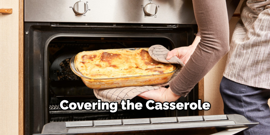 Covering the Casserole