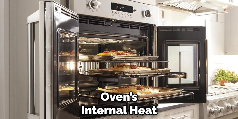 Oven’s
Internal Heat