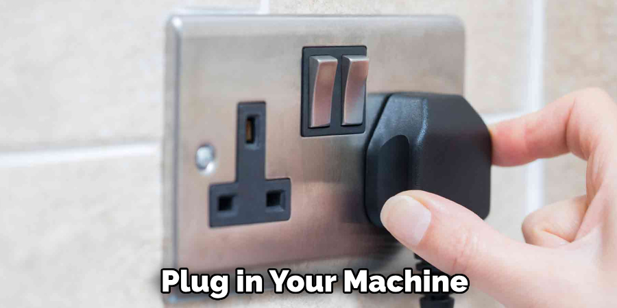  Plug in Your Machine