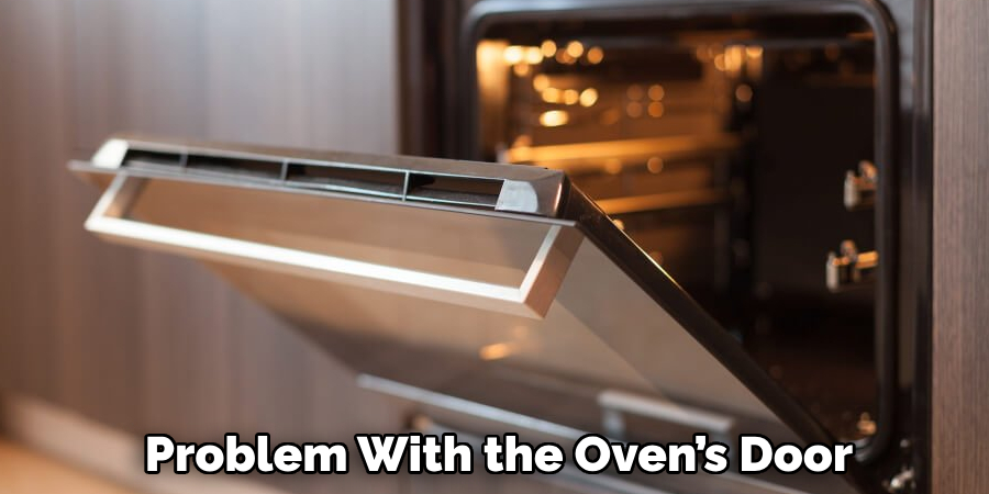 Problem With the Oven’s Door