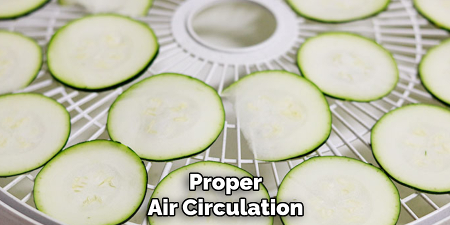 Proper
Air Circulation