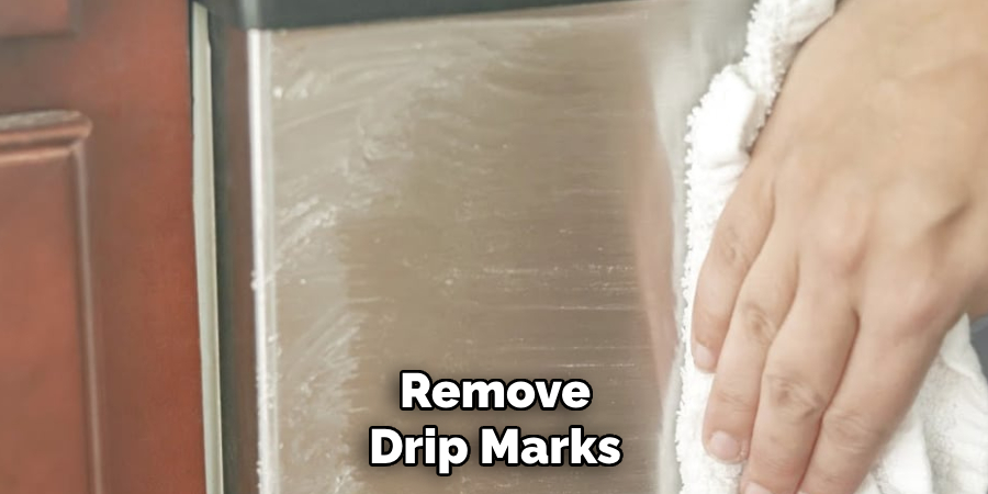 Remove drip marks