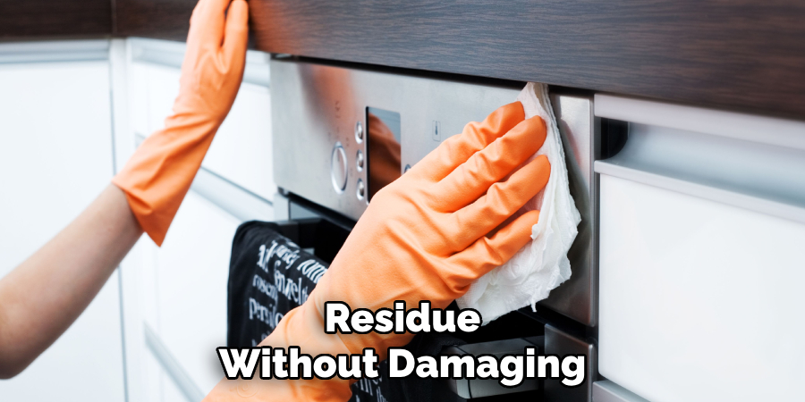 Residue
Without Damaging