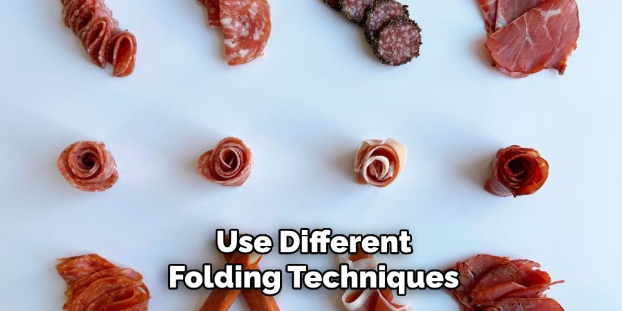 Use Different Folding Techniques