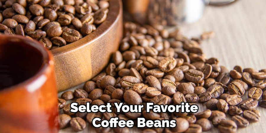 Select Your Favorite Coffee Beans