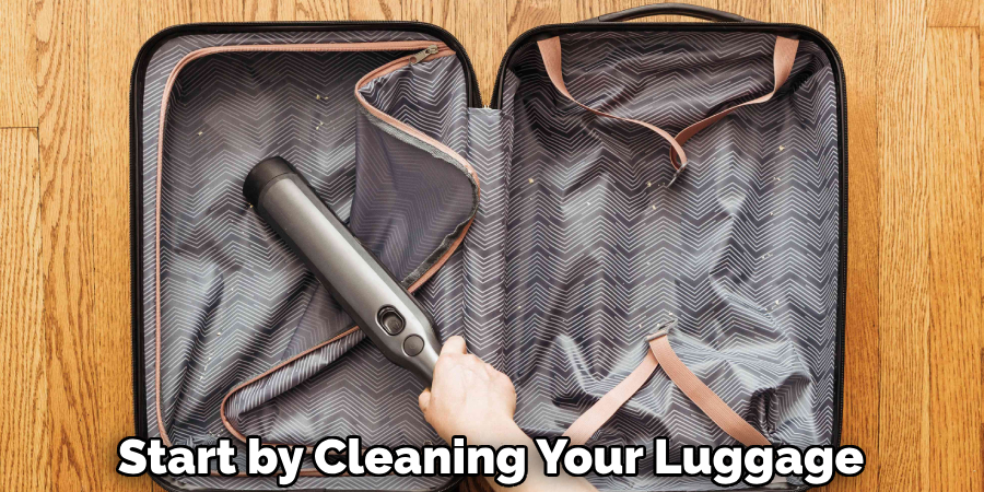 Start by Cleaning Your Luggage
