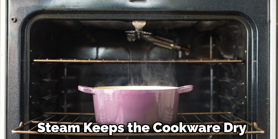 Steam Keeps the Cookware Dry