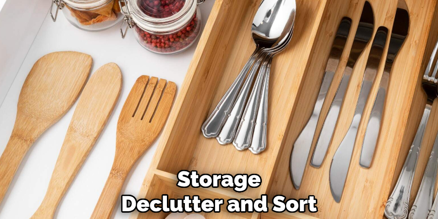 Storage
Declutter and Sort