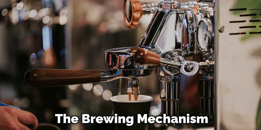 The Brewing Mechanism