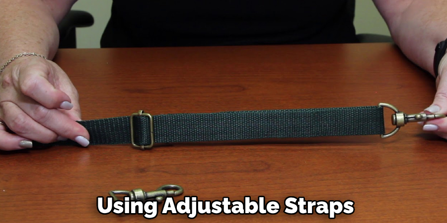 Using Adjustable Straps